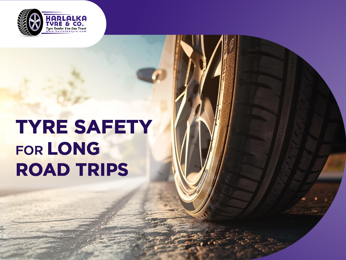 Tyre safety for long road trip