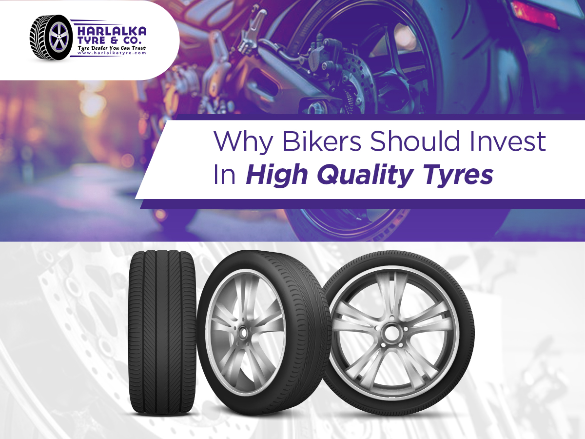 Invest in high quality tyres